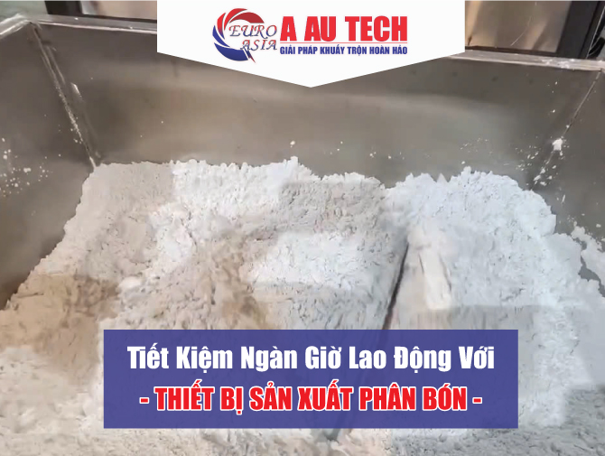 Tiết Kiệm Ngàn Giờ Lao Động Với Thiết Bị Sản Xuất Phân Bón